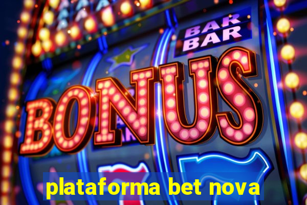 plataforma bet nova